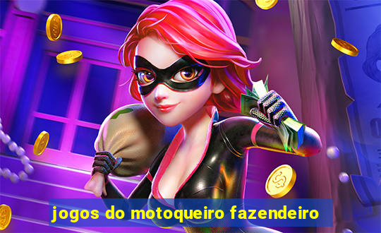 jogos do motoqueiro fazendeiro